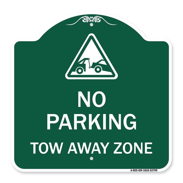 Signmission Designer Series Tow Away Zone W/ Graphic, Green & White Aluminum Sign, 18" x 18", GW-1818-22799 A-DES-GW-1818-22799